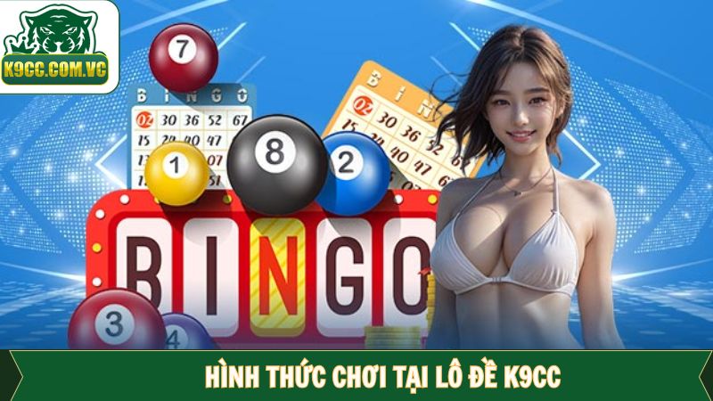 Tổng hợp các loại cá cược lô đề K9CC phổ biến