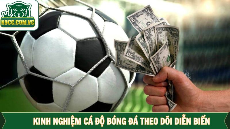 Kinh Nghiệm Cá Độ Bóng Đá Tại K9CC Thắng Cực Đậm 3 Theo dõi diễn biến - Kinh nghiệm cá độ bóng đá tại K9CC