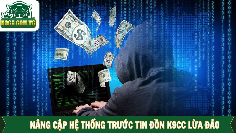 K9CC Lừa Đảo - Sự Thật Về Các Tin Đồn Không Chính Xác 4 Cải thiện hệ thống giao dịch để đạt hiệu suất tối đa