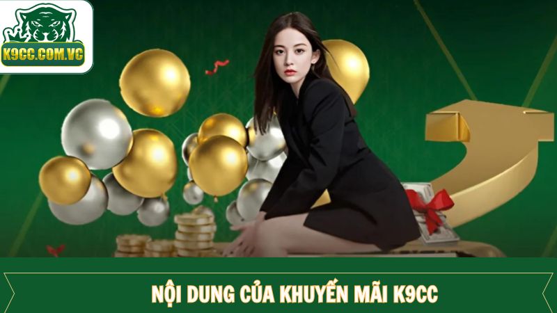 Khuyến mãi K9CC dành cho người chơi tại nhà cái