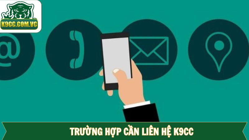 Liên hệ K9CC với nhiều lý do khác nhau từ người chơi