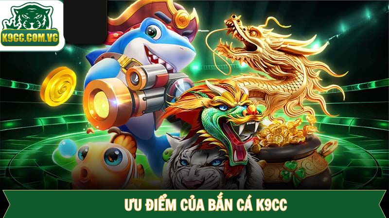 Điểm nổi bật của chuyên mục bắn cá đổi thưởng K9CC